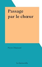 Download this eBook Passage par le chœur