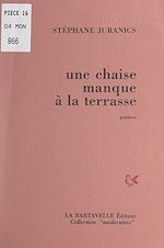 Télécharger le livre :  Une chaise manque à la terrasse