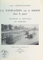 Télécharger le livre :  La navigation sur la Saône dans le passé