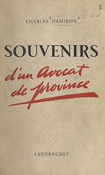 Télécharger le livre :  Souvenirs d'un avocat de province
