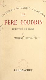 Télécharger le livre :  Le père Coudrin