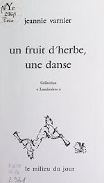 Télécharger le livre :  Un fruit d'herbe, une danse