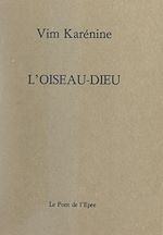Télécharger le livre :  L'oiseau-Dieu