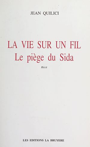 Téléchargez le livre :  La vie sur un fil