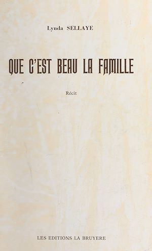 Téléchargez le livre :  Que c'est beau la famille