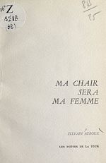 Télécharger le livre :  Ma chair sera ma femme
