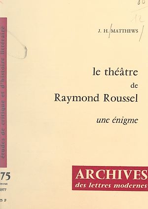 Téléchargez le livre :  Le théâtre de Raymond Roussel