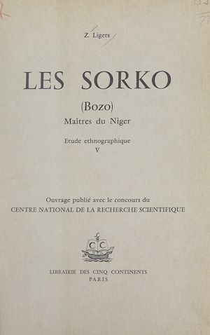 Download the eBook: Les Sorko (Bozo), maîtres du Niger (5). Étude ethnographique