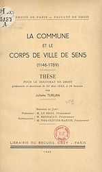 Télécharger le livre :  La commune et le corps de ville de Sens (1146-1789)