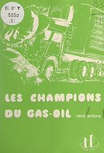 Télécharger le livre :  Les champions du gas-oil