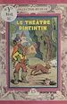 Télécharger le livre :  Le théâtre Rintintin