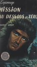Télécharger le livre :  Mission au-dessous de zéro