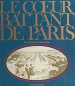 Télécharger le livre :  Le cœur battant de Paris