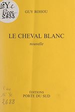 Télécharger le livre :  Le cheval blanc