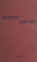 Télécharger le livre :  Inscrivez, greffier...