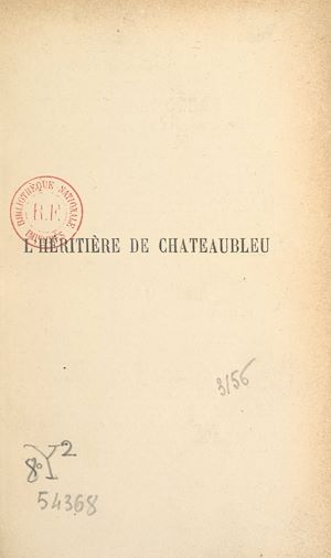 Téléchargez le livre :  L'héritière de Châteaubleu
