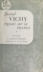Télécharger le livre :  Quand Vichy régnait sur la France