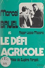 Télécharger le livre :  Marcel Bruel et le défi agricole