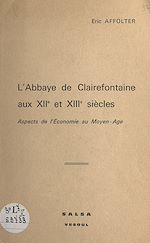 Télécharger le livre :  L'Abbaye de Clairefontaine aux XIIe et XIIIe siècles