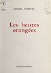 Télécharger le livre :  Les heures orangées