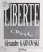 Télécharger le livre :  Liberté chérie