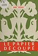 Télécharger le livre :  Le papier découpé