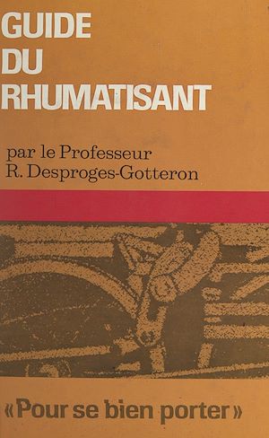 Téléchargez le livre :  Guide du rhumatisant