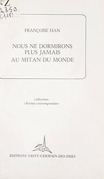 Télécharger le livre :  Nous ne dormirons plus jamais au mitan du monde