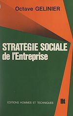 Télécharger le livre :  Stratégie sociale de l'entreprise