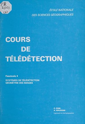 Téléchargez le livre :  Cours de télédétection (4). Systèmes de télédétection, géométrie des images