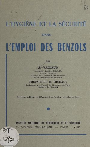 Téléchargez le livre :  L'hygiène et la sécurité dans l'emploi des benzols