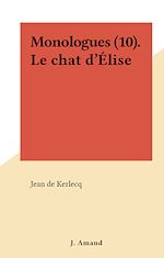 Télécharger le livre :  Monologues (10).Le chat d'Élise