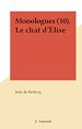 Télécharger le livre :  Monologues (10).Le chat d'Élise