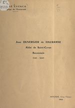 Télécharger le livre :  Jean Duvergier de Hauranne, abbé de Saint-Cyran, bayonnais (1581-1643)