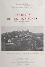 Télécharger le livre :  Variétés bourguignonnes (géographie et histoire)