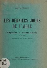 Télécharger le livre :  Les derniers jours de l'Aigle : Napoléon à Sainte-Hélène, mai 1821