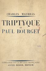 Télécharger le livre :  Triptyque de Paul Bourget, 1895-1900-1923