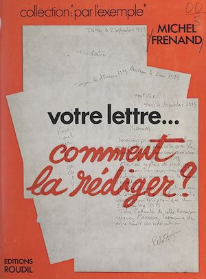 Téléchargez le livre :  Votre lettre... comment la rédiger ?