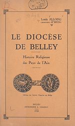 Télécharger le livre :  Le diocèse de Belley
