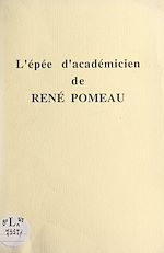 Télécharger le livre :  L'épée d'académicien de René Pomeau