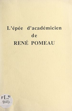 Téléchargez le livre :  L'épée d'académicien de René Pomeau