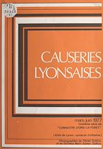 Télécharger le livre :  Causeries lyonsaises (3). Mars-juin 1977