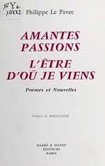 Télécharger le livre :  Amantes passions. L'être d'où je viens