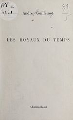 Télécharger le livre :  Les boyaux du temps