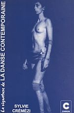 Télécharger le livre :  La signature de la danse contemporaine