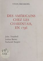 Télécharger le livre :  Des Américains chez les Charentais, en 1796