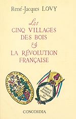 Télécharger le livre :  Les cinq villages des Bois et la Révolution française