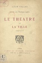 Télécharger le livre :  Lyon au temps jadis : le théâtre et la ville, 1694-1712