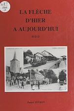 Télécharger le livre :  La flèche d'hier à aujourd'hui (3)