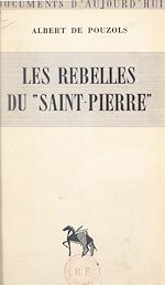 Télécharger le livre :  Les rebelles du "Saint-Pierre"